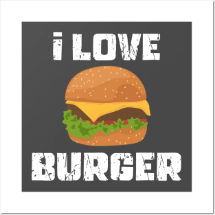 i love burger Posters and Art